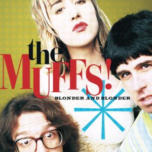 The Muffs - Blonder and Blonder