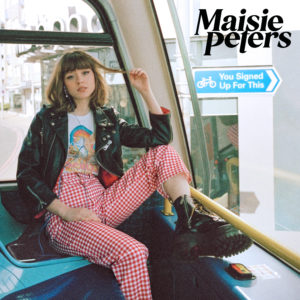 Maisie Peters - You Signed Up for This